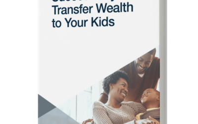 7 Tips to Successfully Transfer Wealth to Your Kids